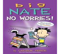 Lincoln Peirce Big Nate: No Worries Book Lincoln Peirce Multicolor