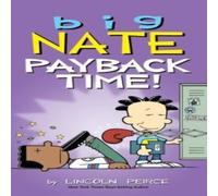 Lincoln Peirce Big Nate: Payback Time Hardcover Book Lincoln Peirce Multicolor