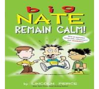 Lincoln Peirce Big Nate: Remain Calm Paperback Book in White Lincoln Peirce White