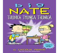 Lincoln Peirce Big Nate: Thunka, Thunka, Thunka Paperback Book Lincoln Peirce Multicolor