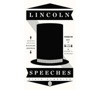 Abraham Lincoln Lincoln Speeches (Paperback) Penguin Civic Classics