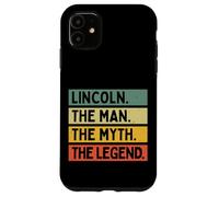Lincoln The Man The Myth The Legend Funny Personalized Quote Case for iPhone 11