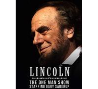 Lincoln - The One Man Show Starring Gary Saderup