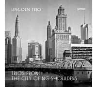 Lincoln Trio - Ernst Bacon/ Leo Sowerby: Trios from the City of Big Shoulders