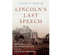 Lincoln's Last Speech