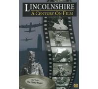 Lincolnshire - A Century On Film - Volume Three - The Home Front