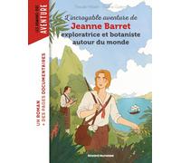 L'incroyable aventure de Jeanne Barret, exploratrice et botaniste autour du monde