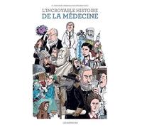 L'Incroyable Histoire de la médecine - 2e édition