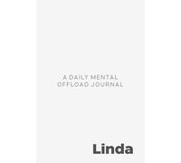 Linda: A Daily Mental Offload Journal: Personalized 90-Day Brain Dump Notebook and Cozy Aesthetic Diary