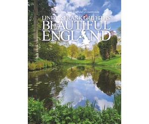 Linda and Frank Griffiths Beautiful England: Reflections from England’s Countryside