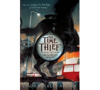 Linda Buckley-Archer The Time Thief (Paperback) Gideon Trilogy (US IMPORT)