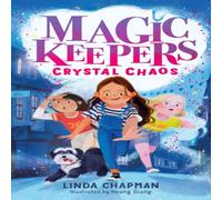 Linda Chapman Magic Keepers: Crystal Chaos Paperback Book Linda Chapman Multicolor