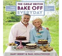 Linda Collister Great British Bake Off: Everyday Hardback Book Linda Collister Multicolor