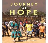 Linda Dillon Dejong Journey of Hope: Helping Orphans in Uganda Paperback Book Linda Dillon Dejong Multicolor