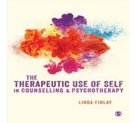 Linda Finlay The Therapeutic Use of Self in Counselling & Psychotherapy Linda Finlay Multicolor