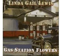 Linda Gail Lewis - Gas Station Flowers