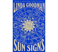 Linda Goodman's Sun Signs: The Secret Codes of the Universe (2nd edition)