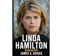 Linda Hamilton Biography: The Woman Who Made Steel Bend to Her Will