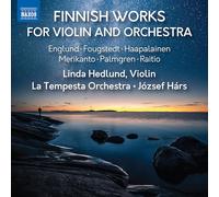 Linda Hedlund; La Tempesta Orchestra; Jozsef Hars - Finnish Works for Violin and Orchestra (Englund; Fougstedt; Haapalainen; Merikanto; Palmgren; Raitio)