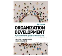 Organization Development: A Practitioner's Guide for OD and HR (3rd Revised edition)