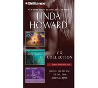 Linda Howard CD Collection: Dying to Please, to Die For, and Killing Time (CD-Audio) - Common