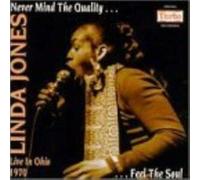 Linda Jones - Never Mind the Quality...Feel