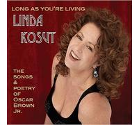 Linda Kosut - Long As You're Living-The Songs & Poetry of Oscar