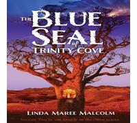 Linda Maree Malcolm The Blue Seal of Trinity Cove Paperback Book Linda Maree Malcolm Multicolor