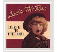 Linda McRae - Carve It To The Heart