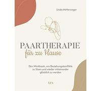 Linda Mitterweg Paartherapie für zu Hause: Das Workbook, um Beziehun (Paperback)