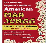 LINDA MOORE American Mah Jongg for Beginners: Learn Master the Game with Ease LINDA MOORE Multicolor
