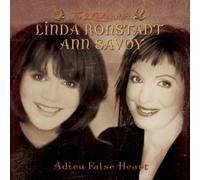 Linda Ronstadt & Ann Savoy - Adieu False Heart