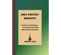 LINDA RONSTADT BIOGRAPHY: The Voice of a Generation Her Journey from Desert Roots to Musical Greatness