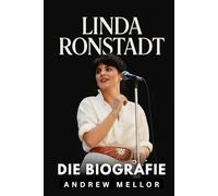 Linda Ronstadt: Die Biografie