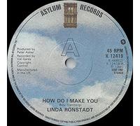 Linda Ronstadt: How Do I Make You - 7"