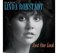 Linda Ronstadt - Just One Look: Classic Linda Ronstadt (2015 Remaster)