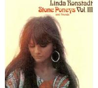 LINDA RONSTADT: LINDA RONSTADT STONE PONEYS & FRIENDS VOL 3 - CD