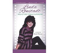 Linda Ronstadt: Rock's First Female Superstar