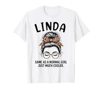Linda Same As A Normal Girl Just Much Cooler Girl Name T-Shirt