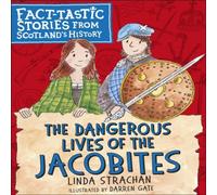 Linda Strachan The Dangerous Lives of the Jacobites Book Linda Strachan Multicolor