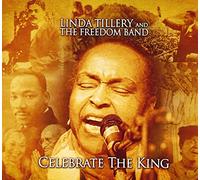 Linda Tillery & the Freedom Band - Celebrate The King