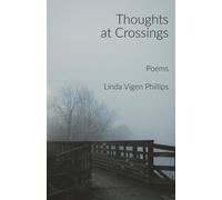 Linda Vigen Phillips Thoughts at Crossings Paperback Book Linda Vigen Phillips Multicolor