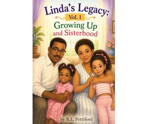 Linda's Legacy Vol. 1: Growing Up & Sisterhood