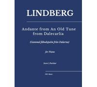 Lindberg - Andante from An Old Tune from Dalecarlia: Gammal fäbodspalm från Dalarna for Piano Solo (Sheet Music)