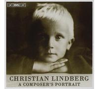Lindberg:Bezaly:Swedish Co - A Composer's Portrait