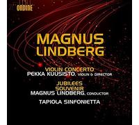 Lindberg: Violin Concerto; Jubilees; Souvenir by Pekka Kuusisto (2013-05-04)