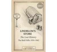 LINDBLOM’S STORE: The Lost History The Bald Hills 1954 - 1962