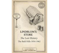 LINDBLOM’S STORE: The Lost History The Bald Hills 1954 - 1962