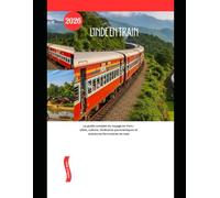 L'Inde en train 2026: Le guide complet du voyage en train : villes, culture, itinéraires panoramiques et aventures ferroviaires de luxe: 80 (Explore the World by Train in 2026)