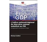 L'indice national/régional de bien-être comme substitut au PIB: Une appréciation conceptuelle et critique